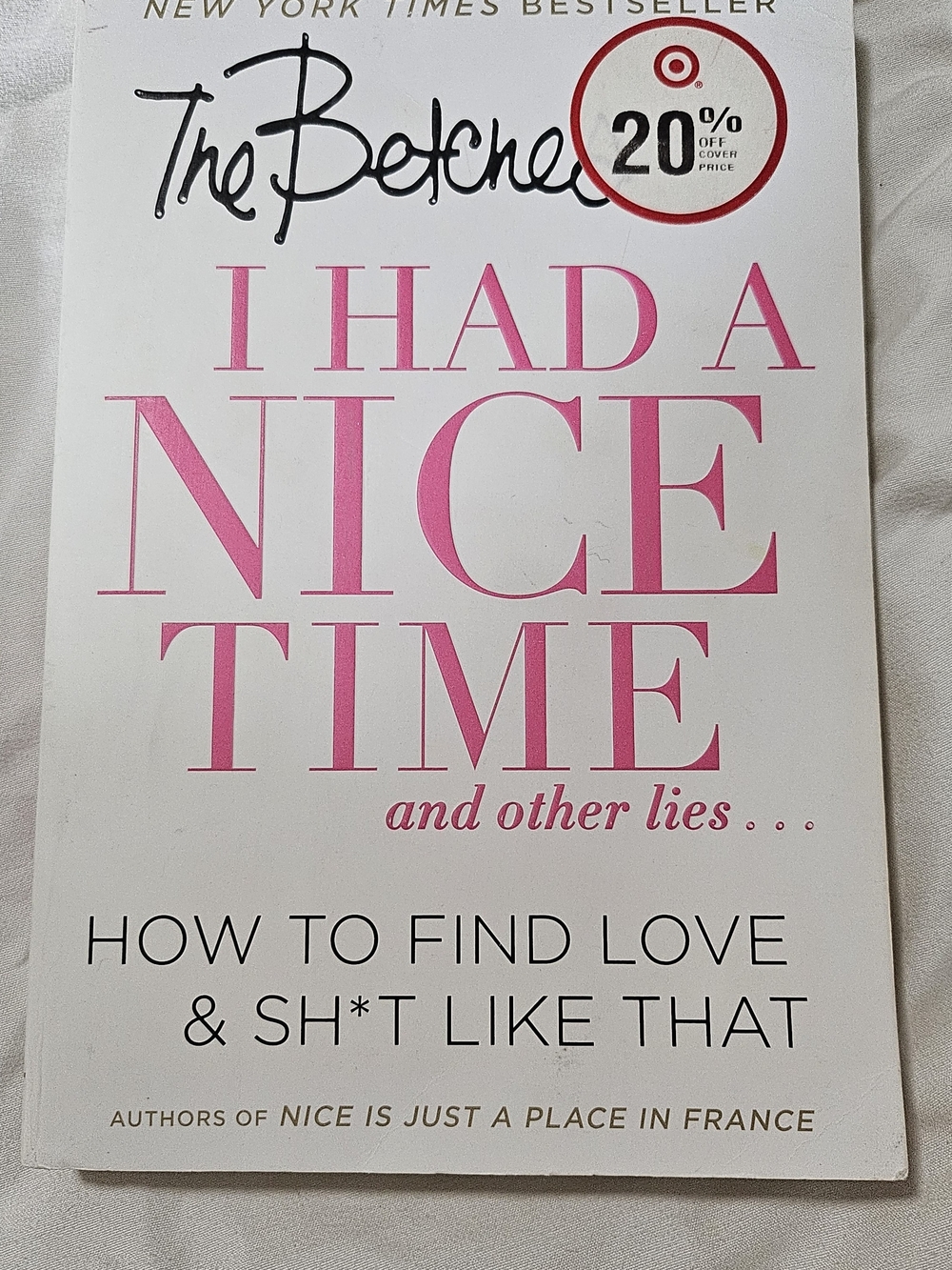 I Had a Nice Time And Other Lies